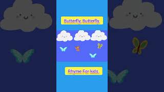 #Butterfly,Butterfly Rhyme#Kids Rhymes# Nursery Rhymes#Youtube Shorts#Kids Poems# Shorts#