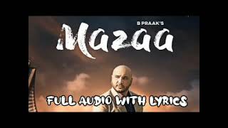 Mazaa (Full Audio With Lyrics)| B Praak | Jaani | Arvindr Khaira | Speed Records | Lyrical Video