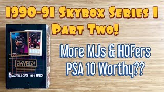 1990-91 Skybox Basketball Series 1 Box Break PART TWO! More MJ + Tons of HOFers - PSA 10 Worthy??