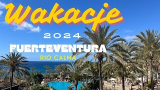 FUERTEVENTURA Hiszpania Wyspy Kanaryjskie UROKI HOTELU  R2 RIO CALMA WAKACJE 2024 WARTO ZOBACZYĆ