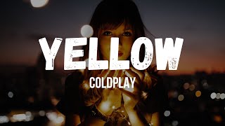 Yellow - Coldplay (Lyrics Video)
