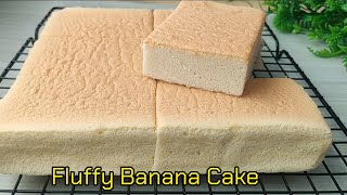 Fluffy Banana Cake เ เค้กชิฟฟ่อนกล้วยหอม นุ่มๆฟูๆ เนื้อเนียนอร่อย  #fluffycake