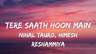 Tere Saath Hoon Main (Lyrics) -  Raksha Bandhan l Akshay Kumar, Bhoomi P | Nihal, Himesh Reshammiya