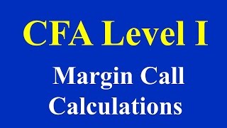 CFA Level I Margin Call Calculations