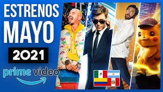 ESTRENOS AMAZON PRIME VIDEO MAYO 2021 | Series y Películas Latinoamérica