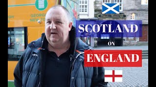 What SCOTTISH People Think About ENGLISH People.  SCOTLAND vs ENGLAND