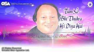 Tum Ne Bhi Thukra Hi Diya Hai | Ustad Nusrat Fateh Ali Khan | OSA Worldwide