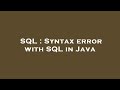 SQL : Syntax error with SQL in Java
