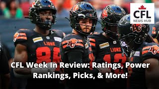CFL Week In Review: Week 7 Ratings, Power Rankings, Week 8 Game Picks, & More!