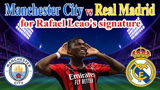 Manchester City vs Real Madrid for Rafael Leao's signature | TOP Sport channel