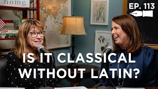 Is It Classical Education If It Doesn't Have Latin?