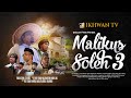 Filem Pendek : Malikussoleh 3