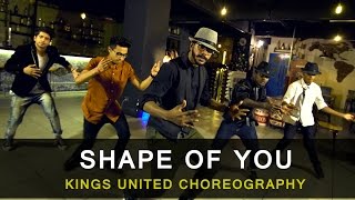 Ed Sheeran - Shape of You | Kings United | Hip Hop Dance Choreography