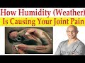 How Humidity (Weather) is Causing Your Joints to Ache - Dr Alan Mandell, DC