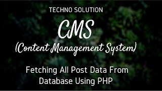 CMS Fetching All Post Record Using PHP
