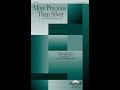 MORE PRECIOUS THAN SILVER/I'D RATHER HAVE JESUS - (SATB Choir) - Lynn DeShazo/arr. Stacey Nordmeyer