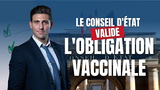 Validation par le Consei d'Etat de l'obligation vaccinale et du pass sanitaire