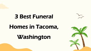 3 Best Funeral Homes in Tacoma, Washington | Funeral Services