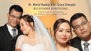 Dr. Minlal Haokip \u0026 Dr. Grace Chongloi | KICHENNA KINTHENG | Centre Church, Molnoi Area | 31/01/2025