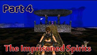 TRLE Imprisoned Spirits (part4) [No Meds] walkthrough