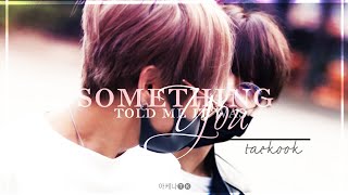 taekook ~ something told me it was you || tightrope