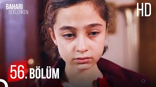 Baharı Beklerken 56. Bölüm | HD