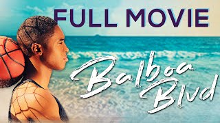 Official FULL basketball movie | BALBOA BLVD watch feature film for Free!