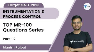 TOP MR100 Questions Series Part - 2 | Instrumentation & Process Control | GATE 2023 | Manish Rajput
