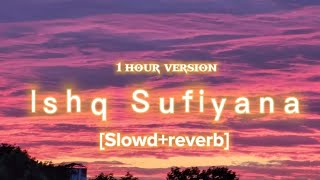 Ishq Sufiyana [Slow + Reverb] - Kamal Khan | Music lovers |TextaudioFOR