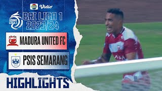 Highlights - Madura United FC VS PSIS Semarang | BRI Liga 1 2023/24