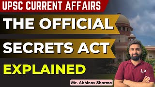 THE OFFICIAL SECRETS ACT | UPSC CURRENT AFFAIRS FOR PRELIMS AND MAINS