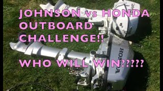 6 hp Johnson outboard vs 5 hp Honda Outboard! Who shall win??