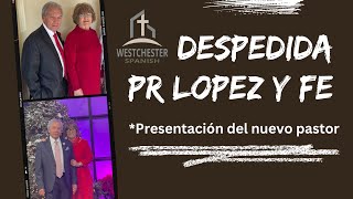 Culto Especial de despedida del Pr. Lopez