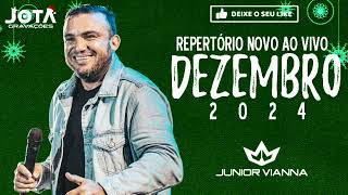 JUNIOR VIANNA REPERTÓRIO NOVO AO VIVO DEZEMBRO 2024