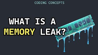 What is a Memory Leak? - Coding Concepts