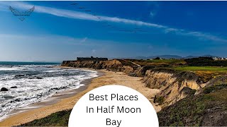 🧐Uncovering Half Moon Bay: California's Ultimate Coastscape: A Top-Rated Guide🏄🏼‍♀️