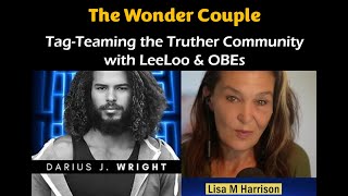 The Wonder Couple: Tag-Teaming the Truther Community with LeeLoo \u0026 OBEs