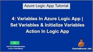 4: Azure Logic App Variables | Set Variables & Initialize Variables Action | Logic App Tutorial