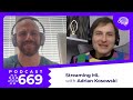 669: Streaming, reactive, real-time machine learning — with Adrian Kosowski