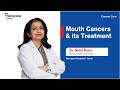 Mouth Cancers Causes and Treatment in Hindi | Dr Nidhi Patni