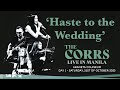 ‘Haste to the Wedding’ © 2023.10.21 The Corrs Live in Manila Day 1 💚🎫🎤🪈🎻🎸🎹🥁🎶