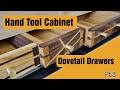 Dovetail Drawers Hand Tool Cabinet build Pt3