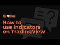 How to use indicators on TradingView - FXOpen