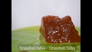 Tirunelveli halwa - Tirunelveli today