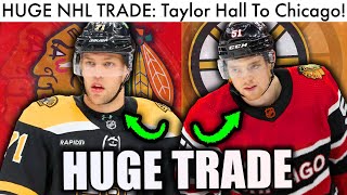 TAYLOR HALL WAS JUST TRADED FOR... WHAT?! (NHL Trade Talk & Chicago Blackhawks/Bruins News 2023)