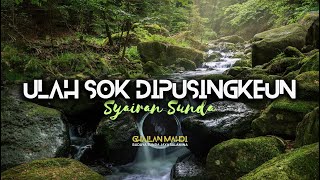 Ulah Sok Dipusingkeun Syairan Sunda