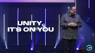 It's On You | UNITY AMONG COMMUNITY | Pastor Edwin Melendez