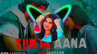 Tum Hi Aana [Bass Boosted] | Marjaavaan | Jubin Nautiyal |  Riteish D, Sidharth M, Tara S | Jubin N|