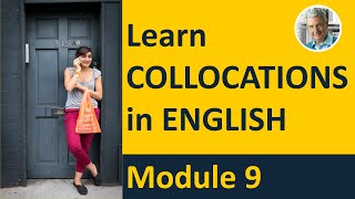 COLLOCATIONS IN ENGLISH - Module 9 (10 Illustrated Examples)