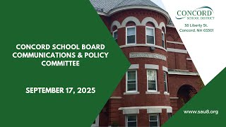 Concord School Board Communication and Policy Committee 9-17-25